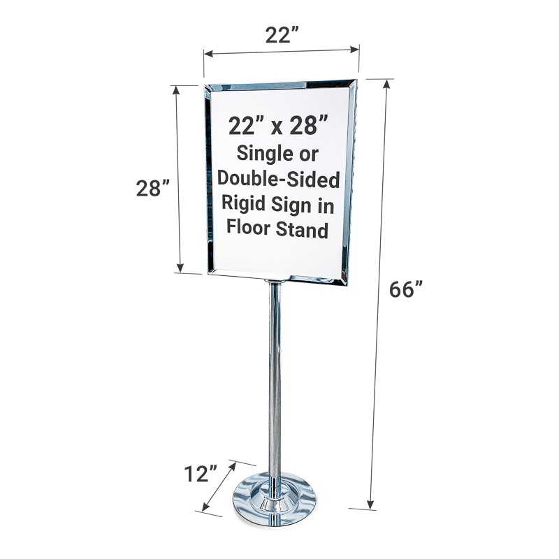 22 by 28-inch chrome floor stand sign with dimensions